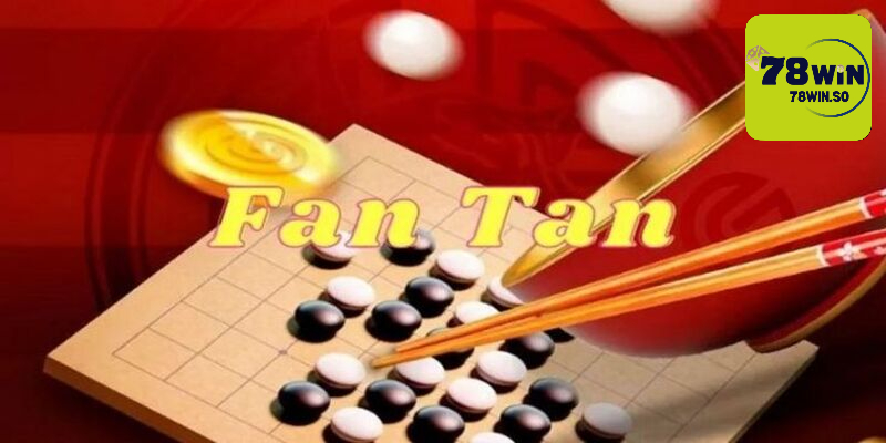Bật mí kinh nghiệm chơi Fantan của cao thủ 78Win