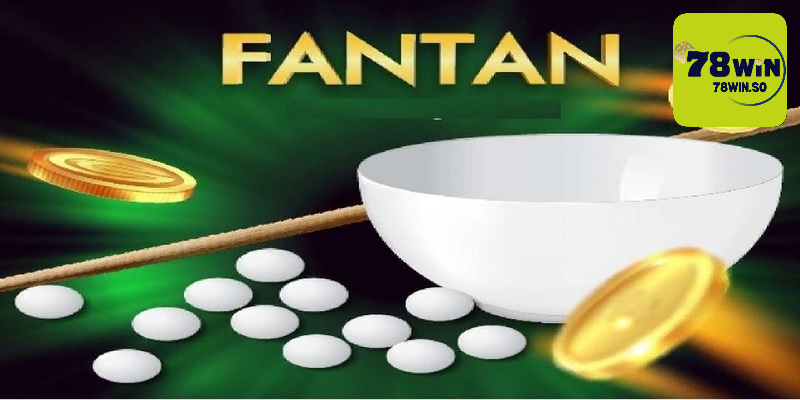 Giải mã game Fantan là gì?